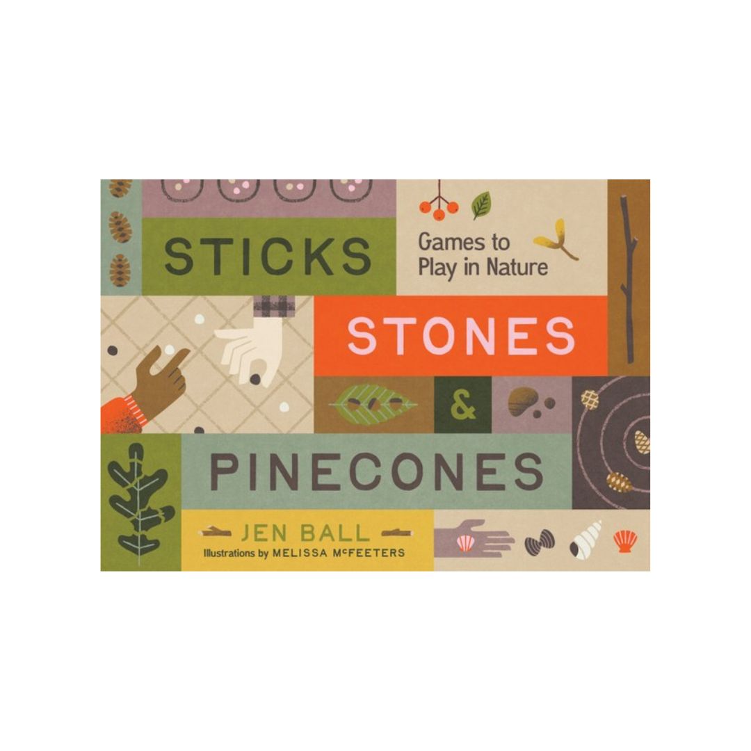 Sticks, Stones &amp; Pinecones