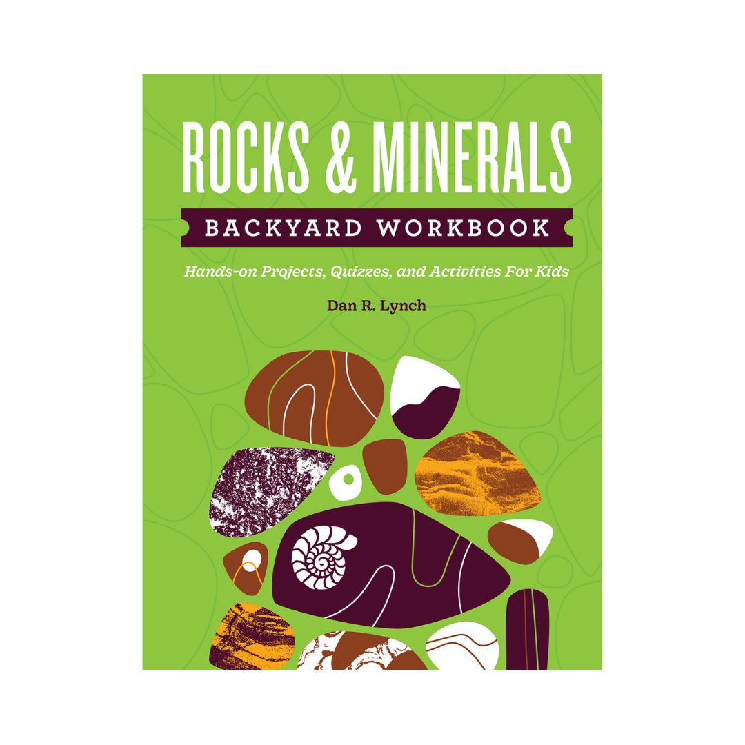 Rocks &amp; Minerals Backyard Workbook