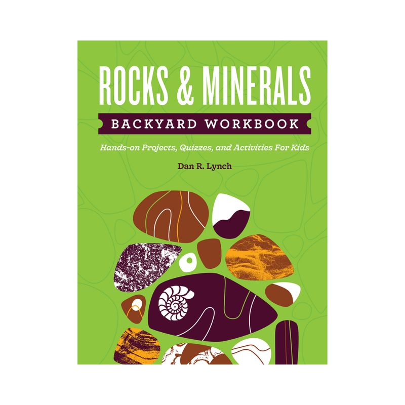 Rocks &amp; Minerals Backyard Workbook