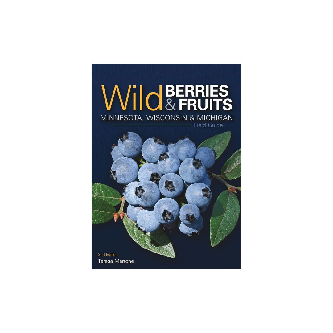 Wild Berries &amp; Fruits of MN WI MI 2 ed.
