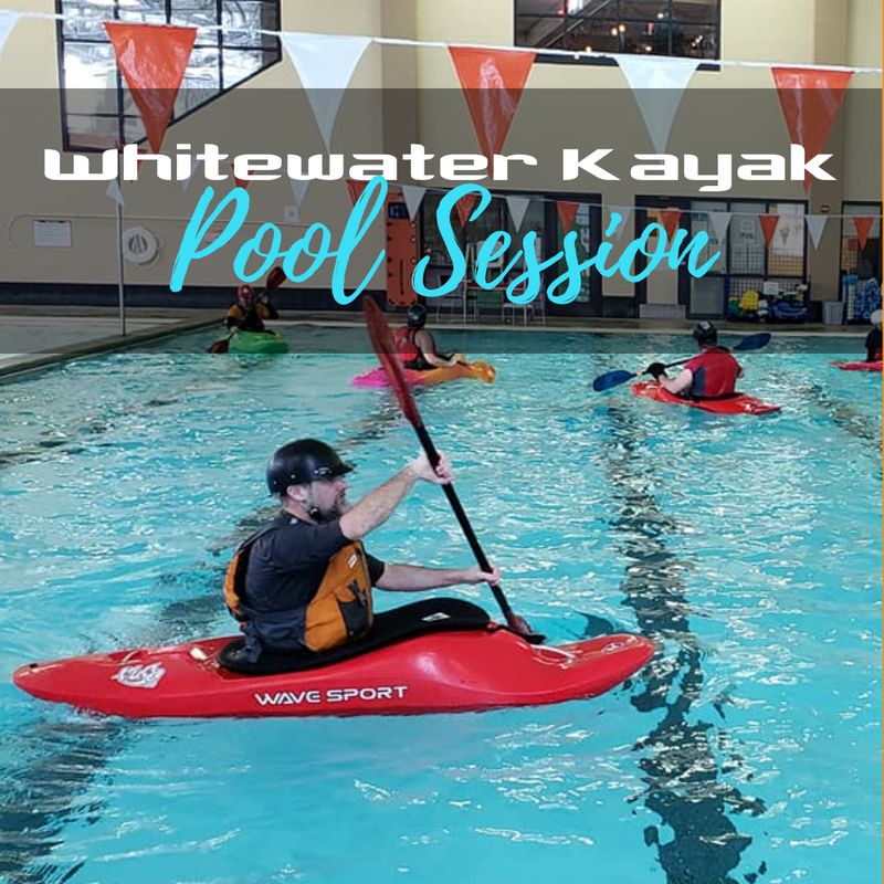Whitewater Kayak Pool Session