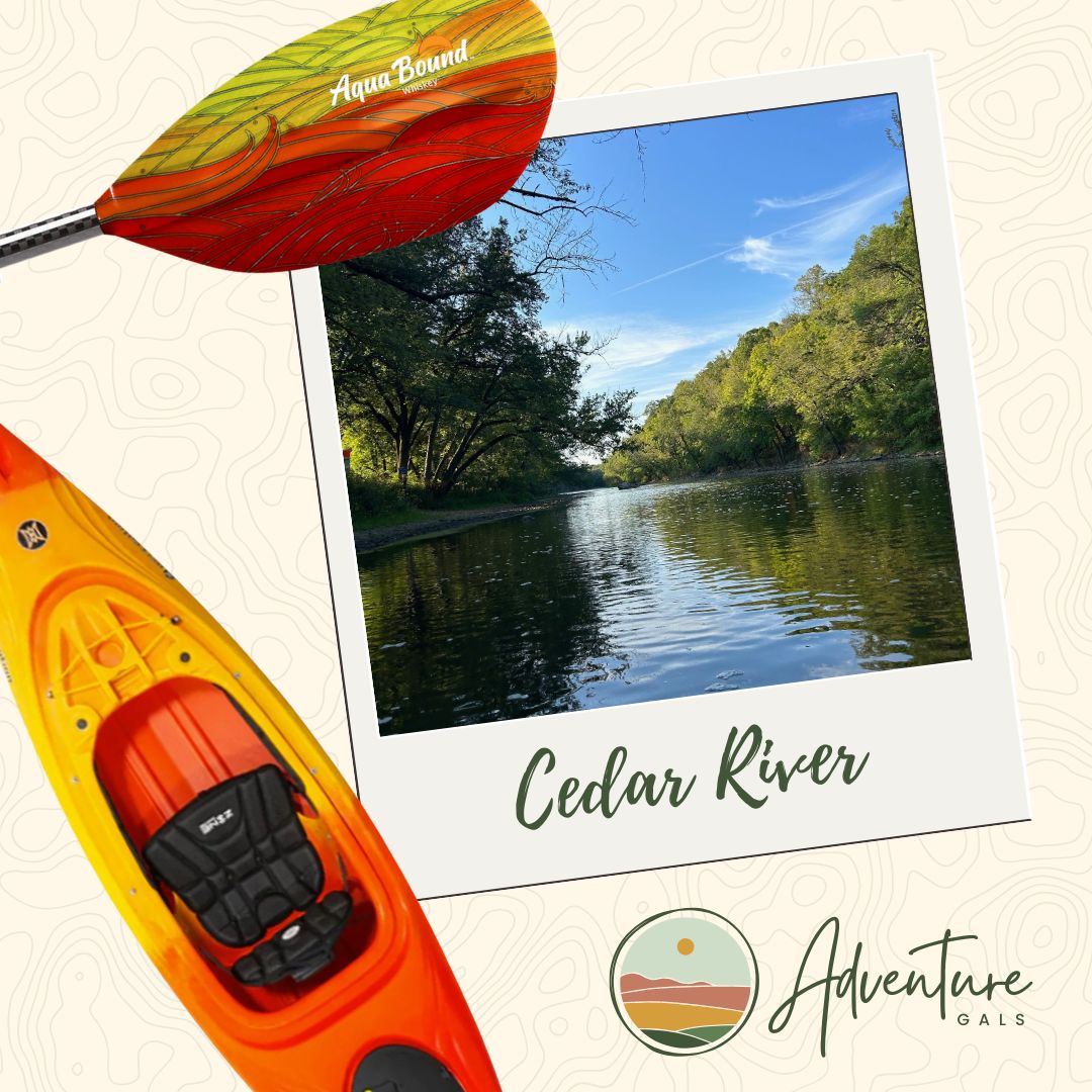 Adventure Gals:  Kayak the Cedar River, Date: July 23, 2025
