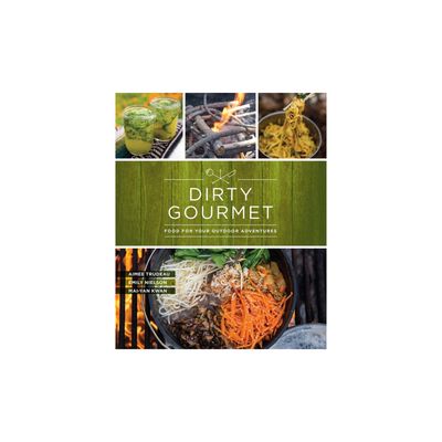 Dirty Gourmet: Food for your Outdoor Adventures