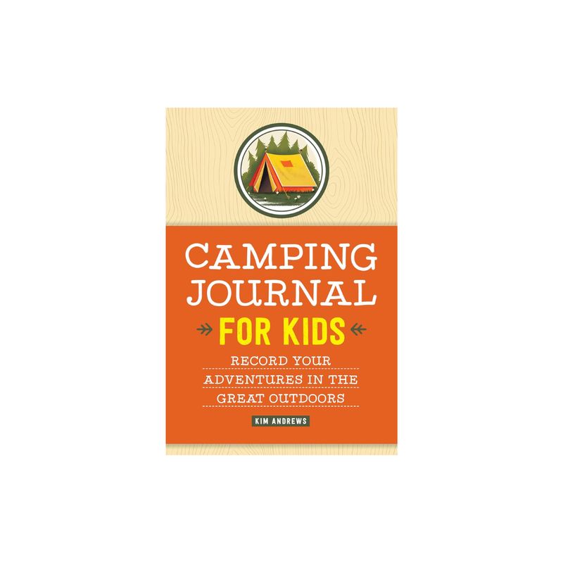 Camping Journal for Kids: Record Your Adventures in the Great Outdoors