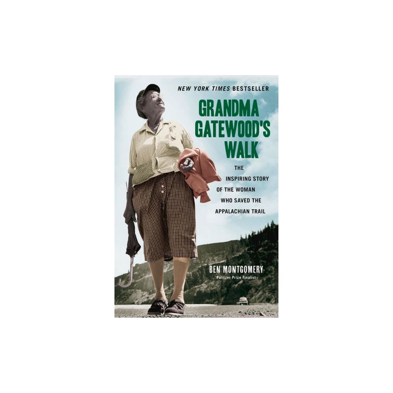 Grandma Gatewood&#39;s Walk: The Inspiring Story of the Woman Who Saved the Appalachian Trail
