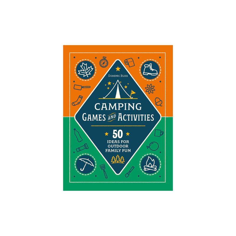 Camping Games and Activities: 50 Ideas for Outdoor Family Fun