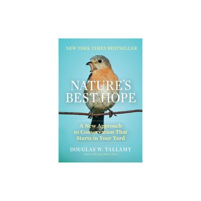 Nature&#39;s Best Hope: A New Approach to Conservation That Starts in Your Yard