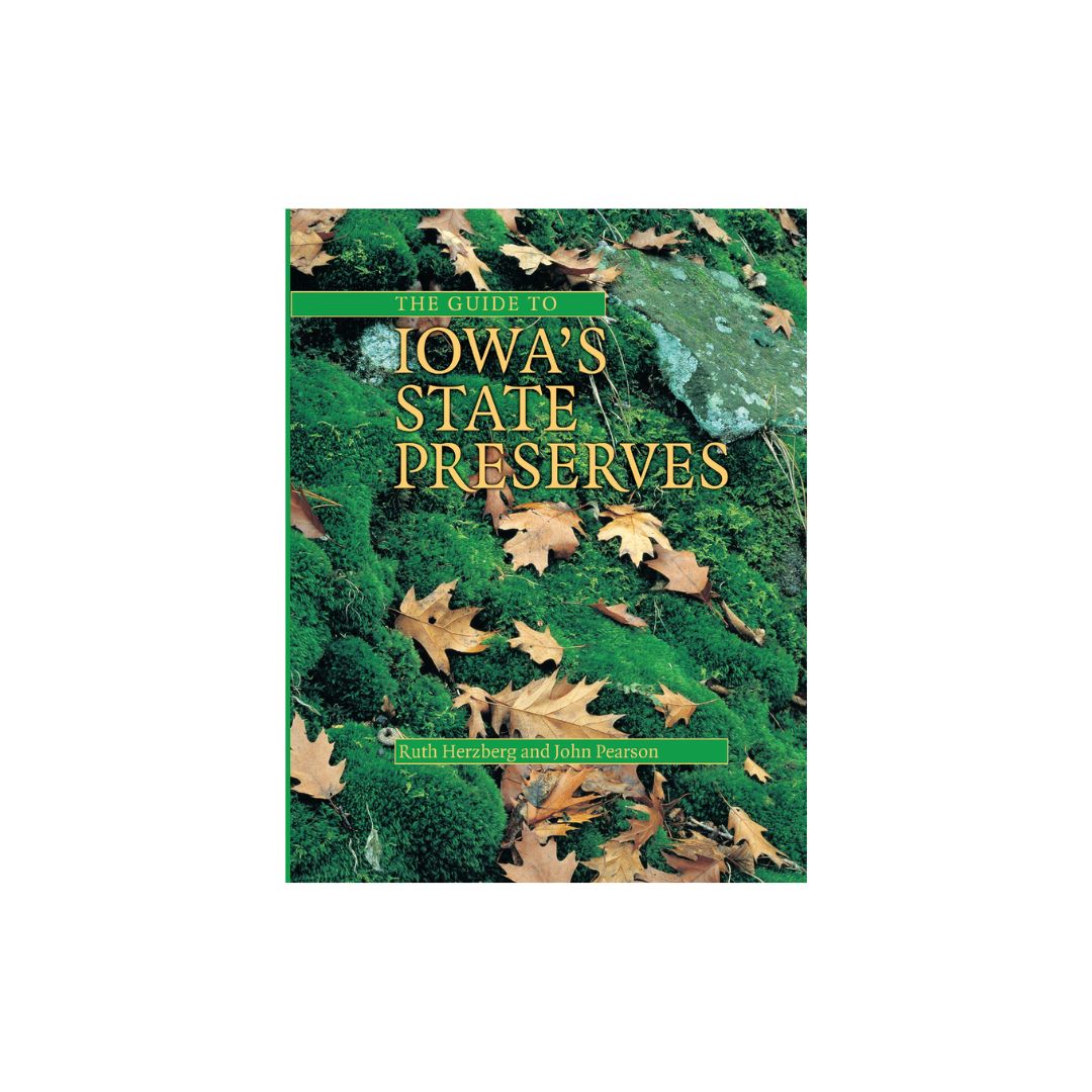 The Guide to Iowa&#39;s State Preserves