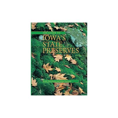The Guide to Iowa&#39;s State Preserves