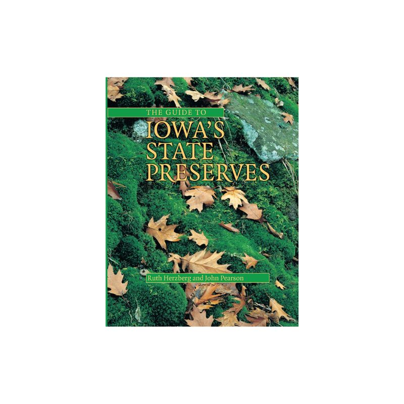 The Guide to Iowa&#39;s State Preserves