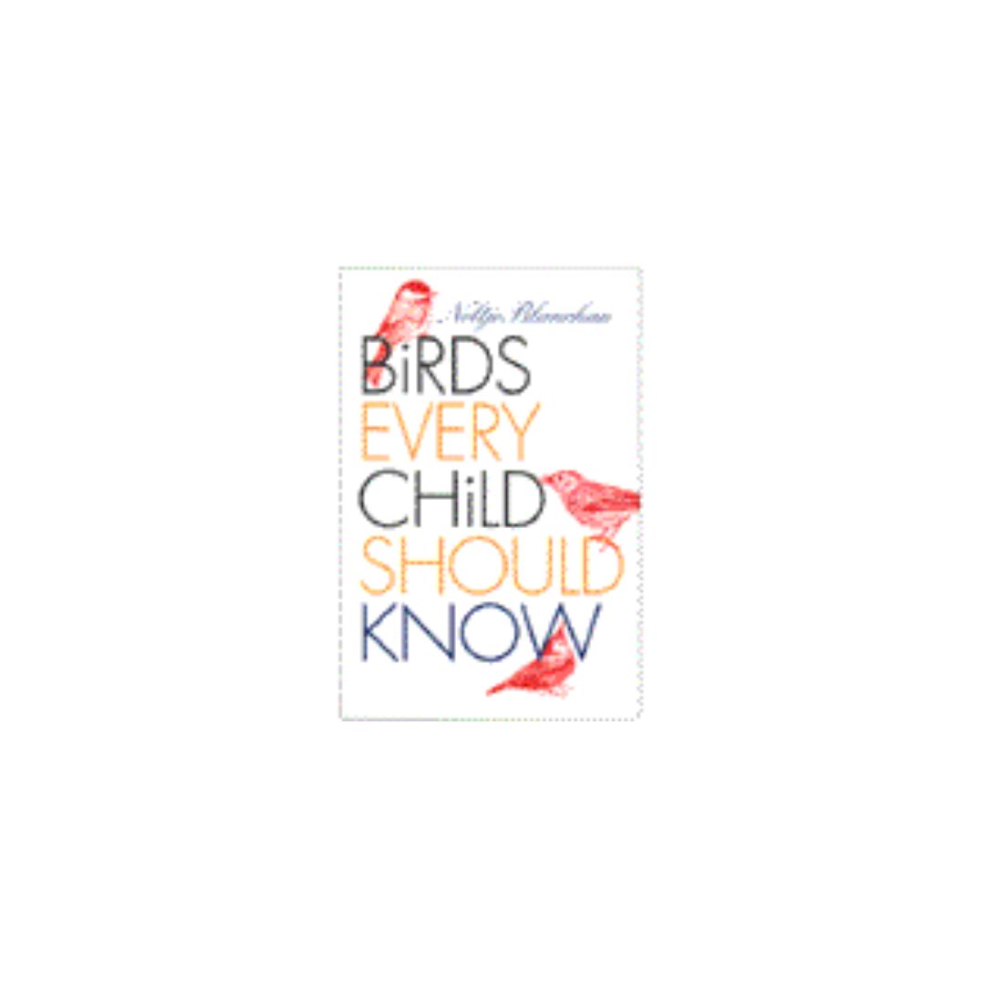 Birds Every Child Should Know