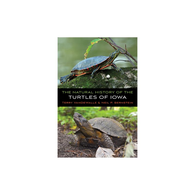The Natural History of the Turtles of Iowa