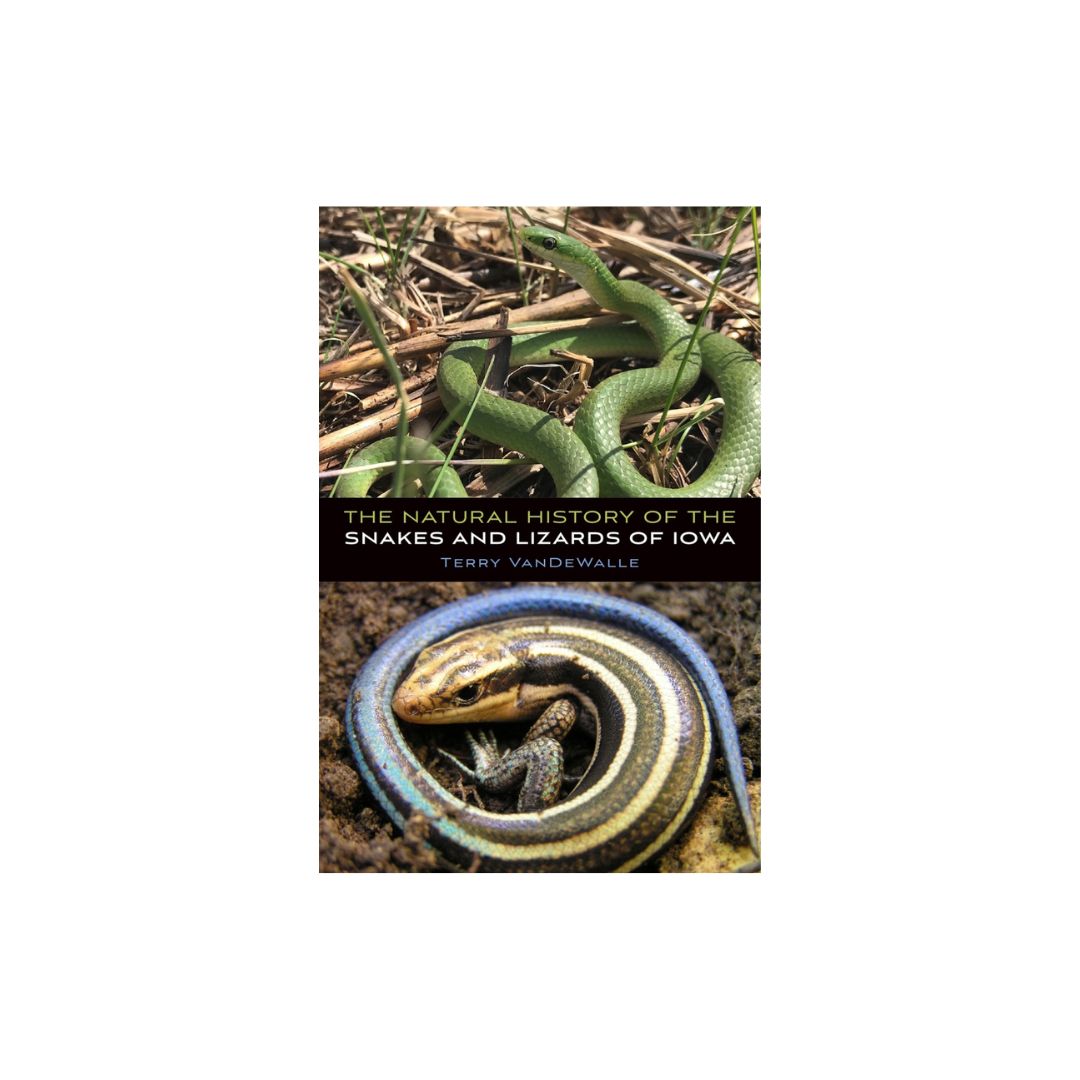 The Natural History of the Snakes and Lizards of Iowa