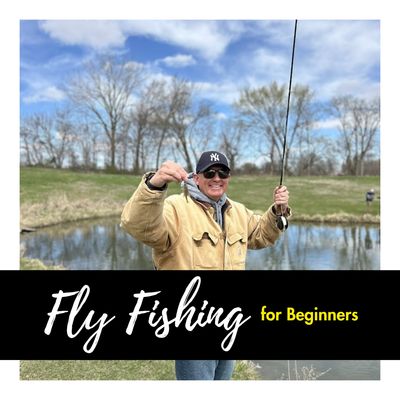 Fly Fishing for Beginners Clinic