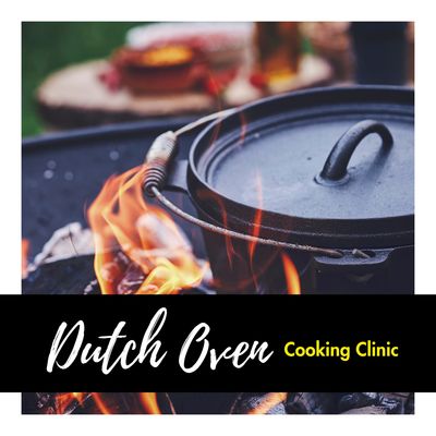 Dutch Oven Cooking Clinic