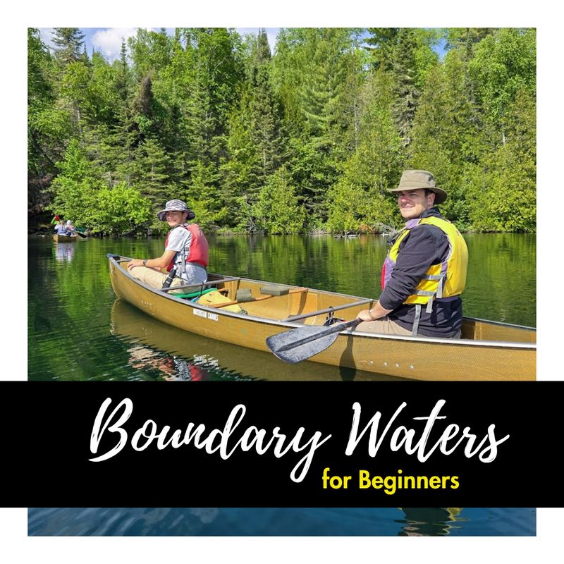 Boundary Waters for Beginners Boundary Waters for Beginners
