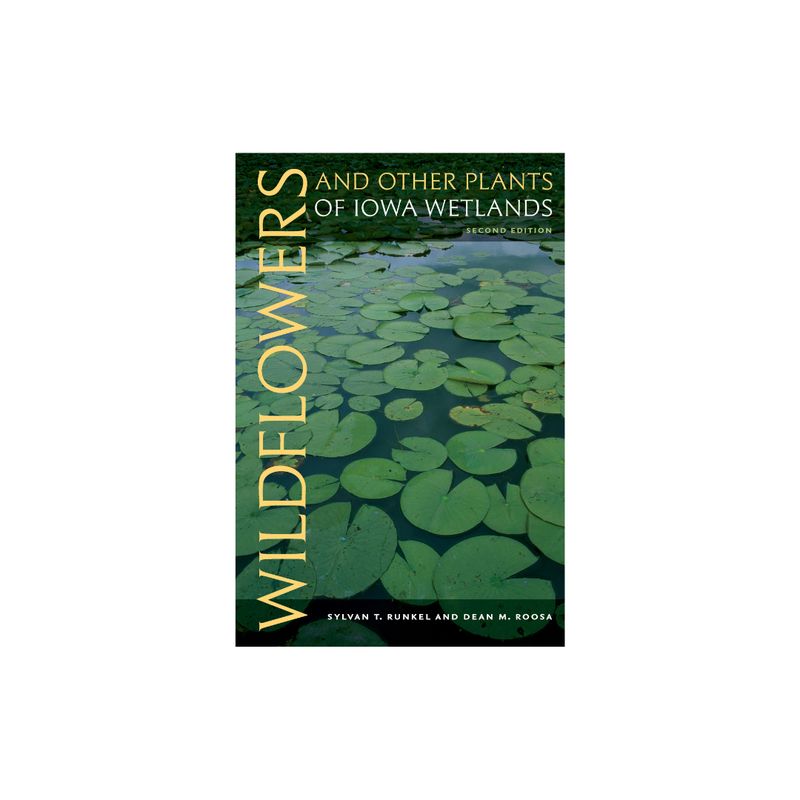 Wildflowers and Other Plants of Iowa Wetlands