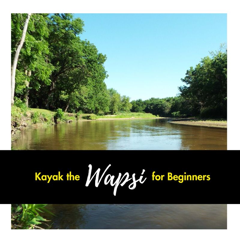 Kayak the Wapsi River for Beginners