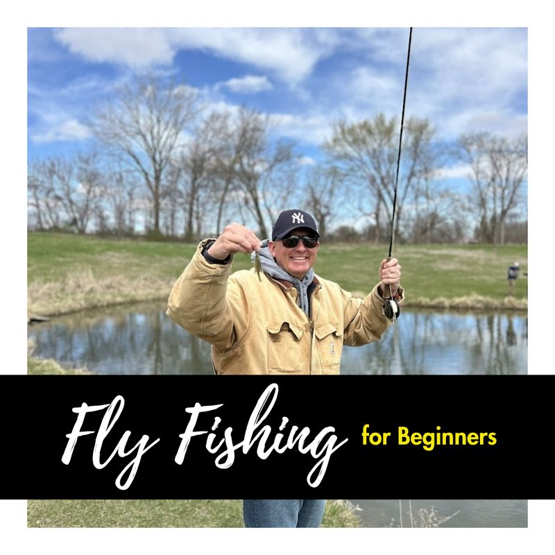 Fly Fishing for Beginners Clinic - Ames
