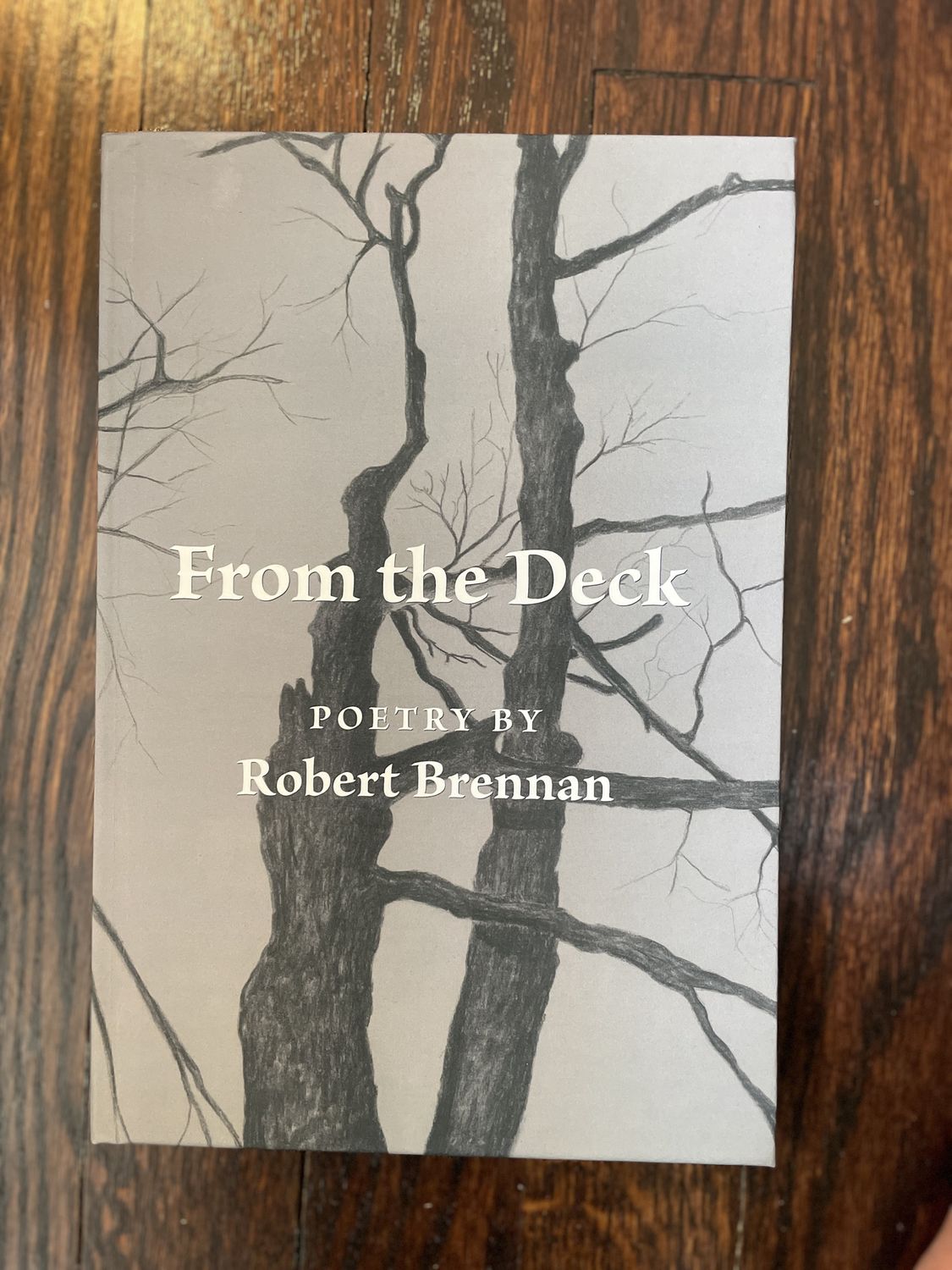 Local Authors - From the Deck, Poetry by Robert Brennan