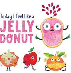 Today I Feel Like a Jelly Donut