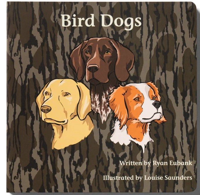 Bird Dogs Book (Mossy Oak Edition)