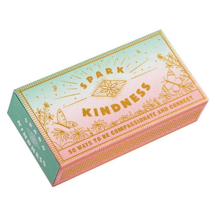 Spark Kindness - 50 Ways to Be Compassionate and Connect