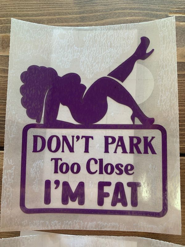 Don&#39;t Park Too Close Decals