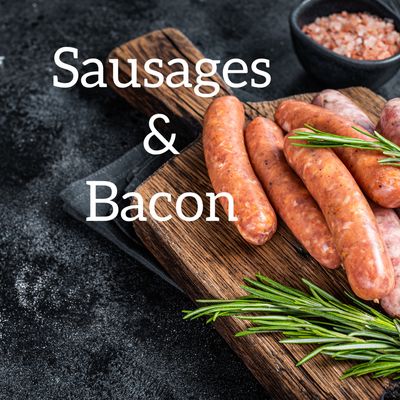 Sausages & Bacon