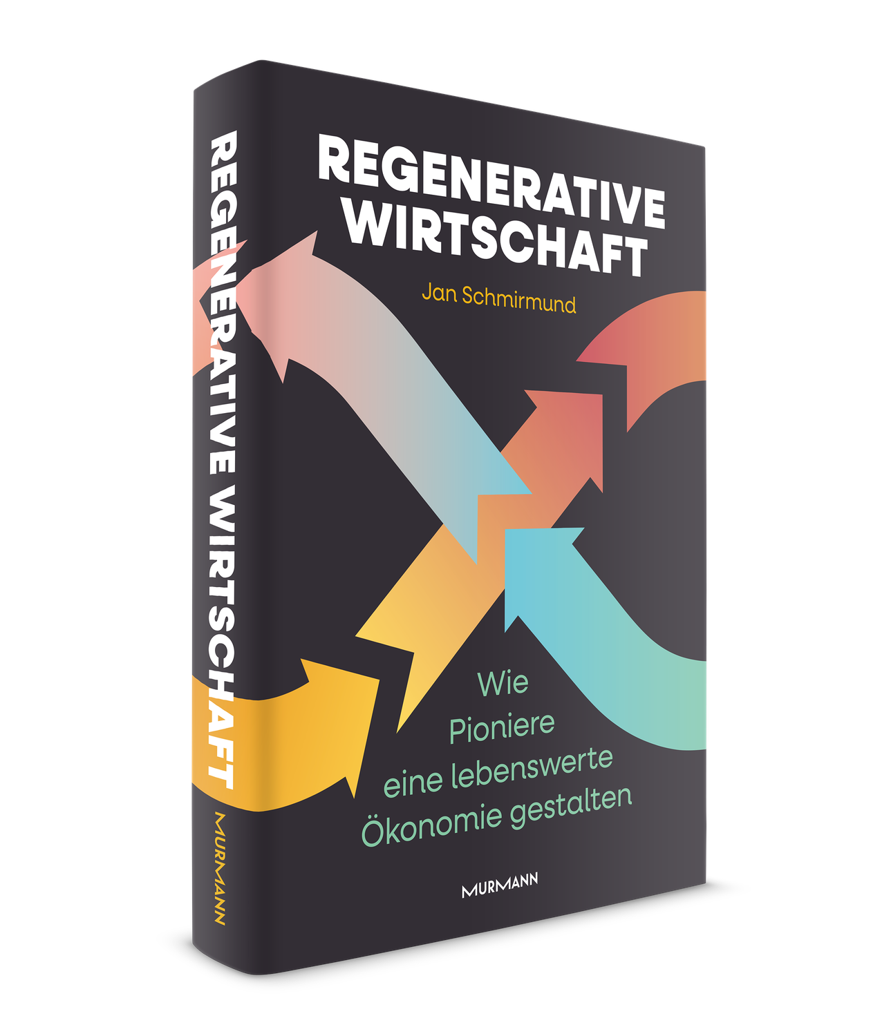 Buch: Regenerative Wirtschaft - Wie Pioniere eine lebenswerte Ökonomie gestalten