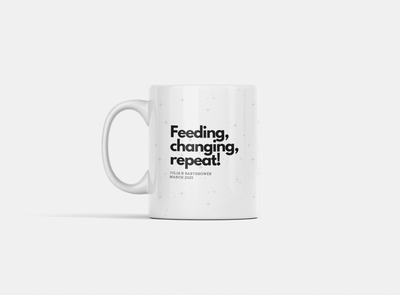 &quot;Feeding, Changing, Repeat&quot; Baby Shower Mug