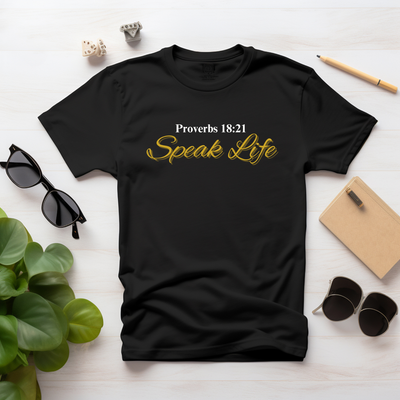 Speak Life T-Shirt - Proverbs 18:21