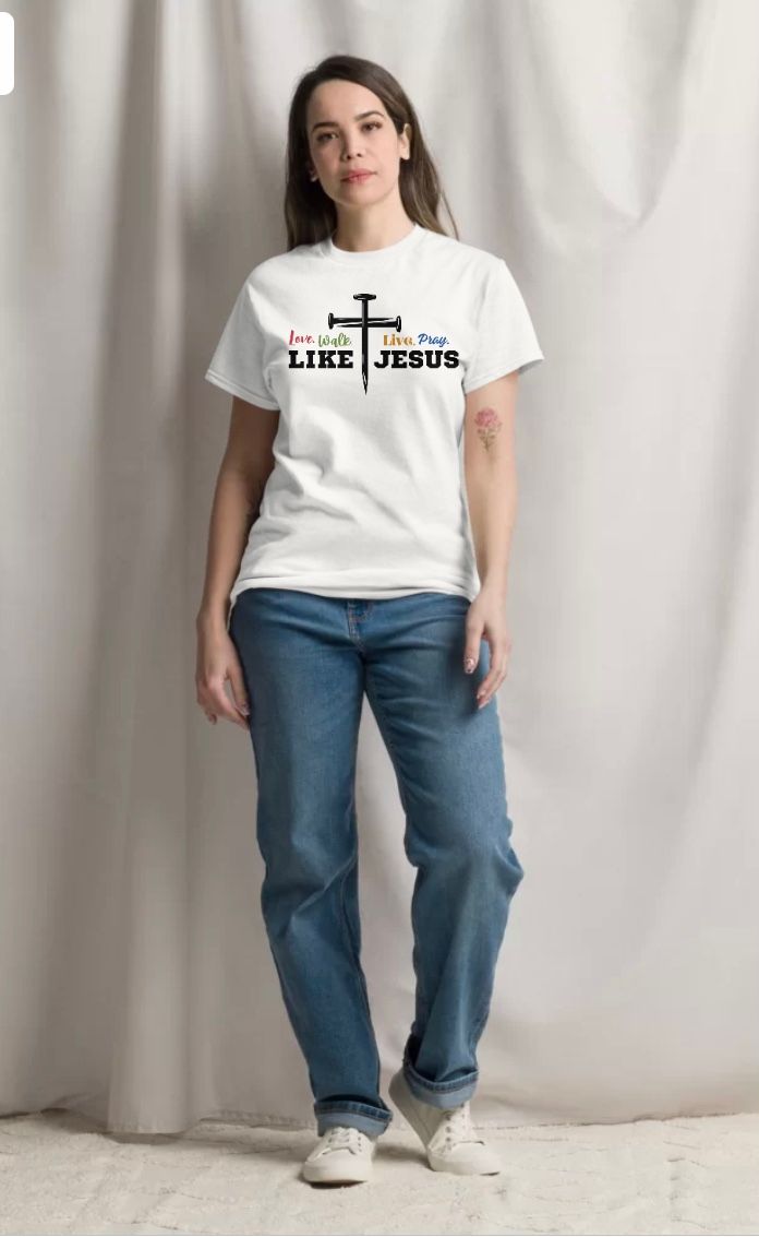 Love, Walk, Live, Pray Like Jesus Color T-shirt