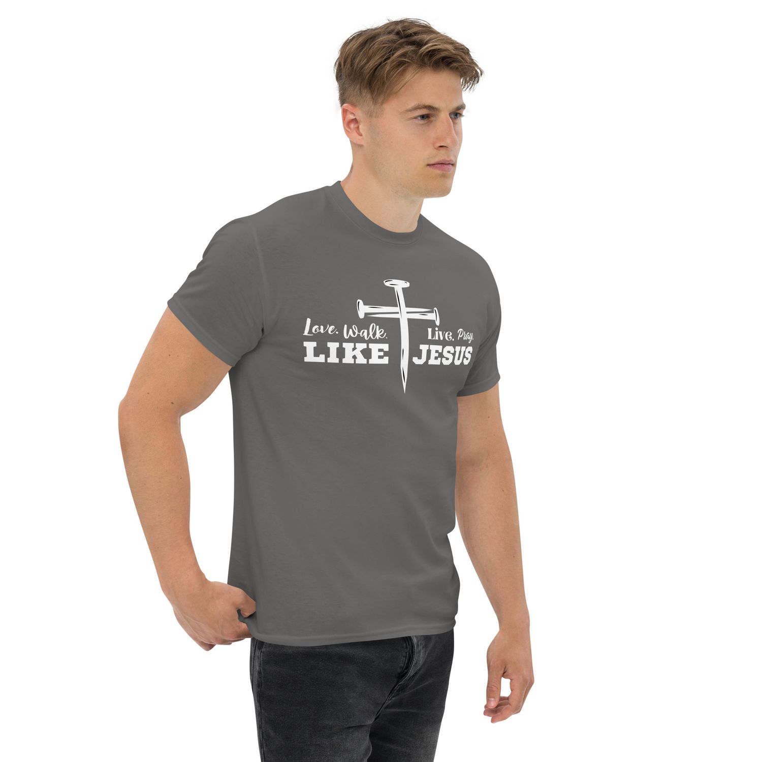 Love, Walk, Live, Pray Like Jesus&quot; T-shirt