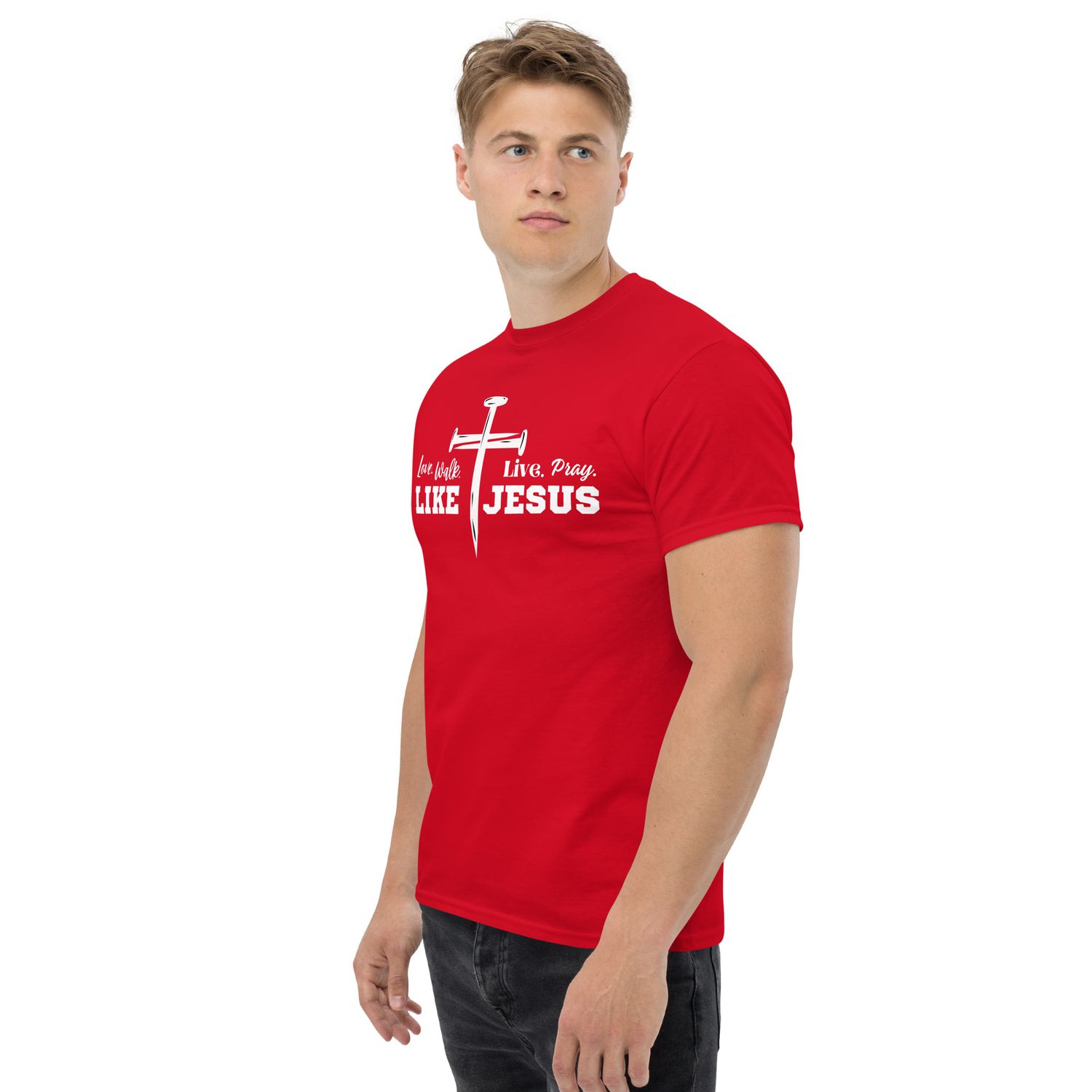 Love, Walk, Live, Pray Like Jesus&quot; T-shirt