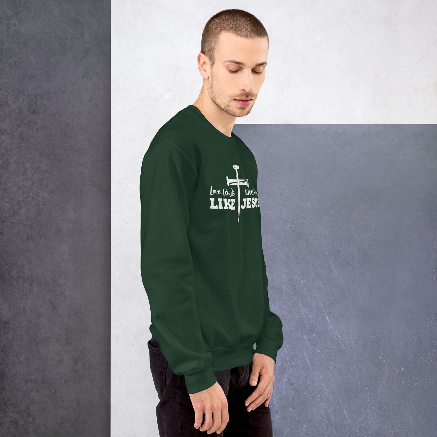 Love, Walk, Live, Pray Like Jesus Unisex Sweatshirt