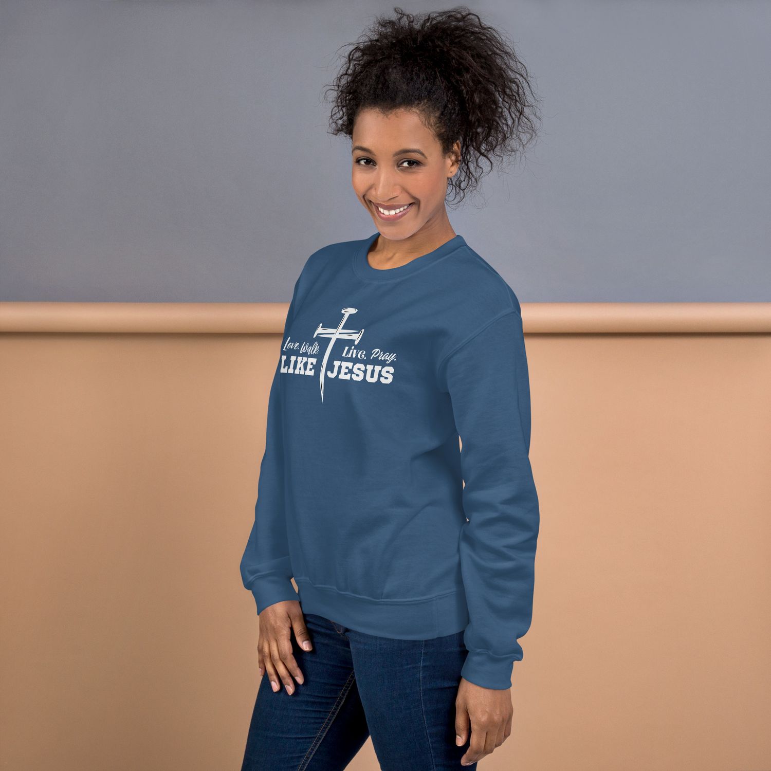 Love, Walk, Live, Pray Like Jesus Unisex Sweatshirt