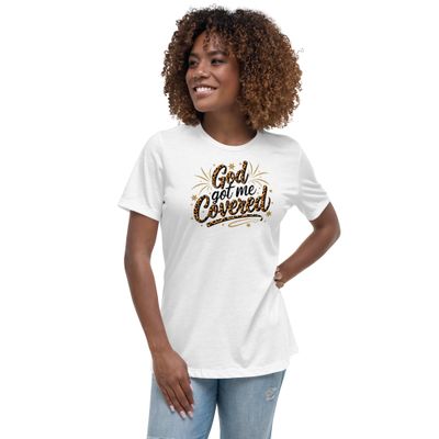 God Got Me Covered Women&#39;s Relaxed T-Shirt