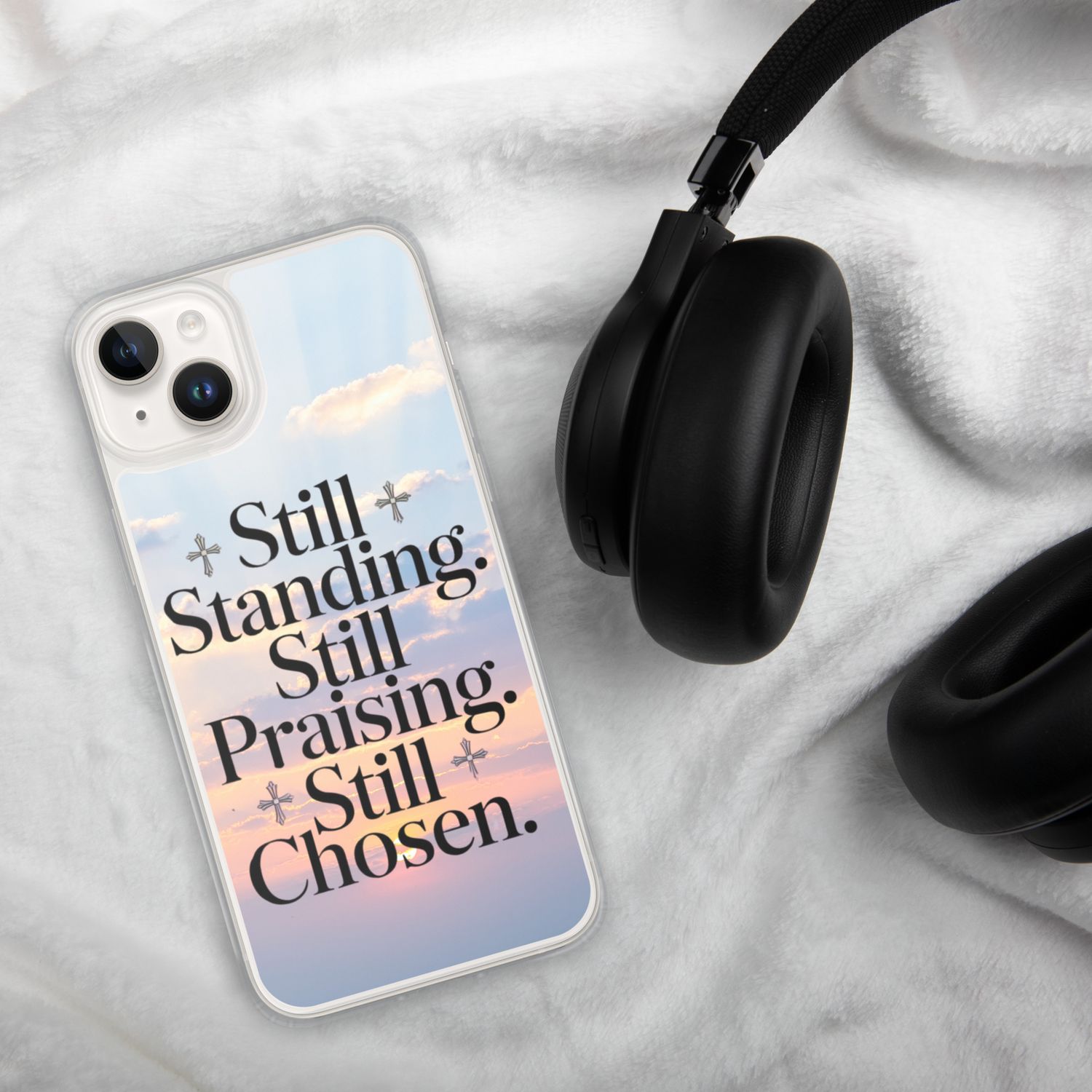 Still Standing, Still Praising, Still Chosen Phone Case