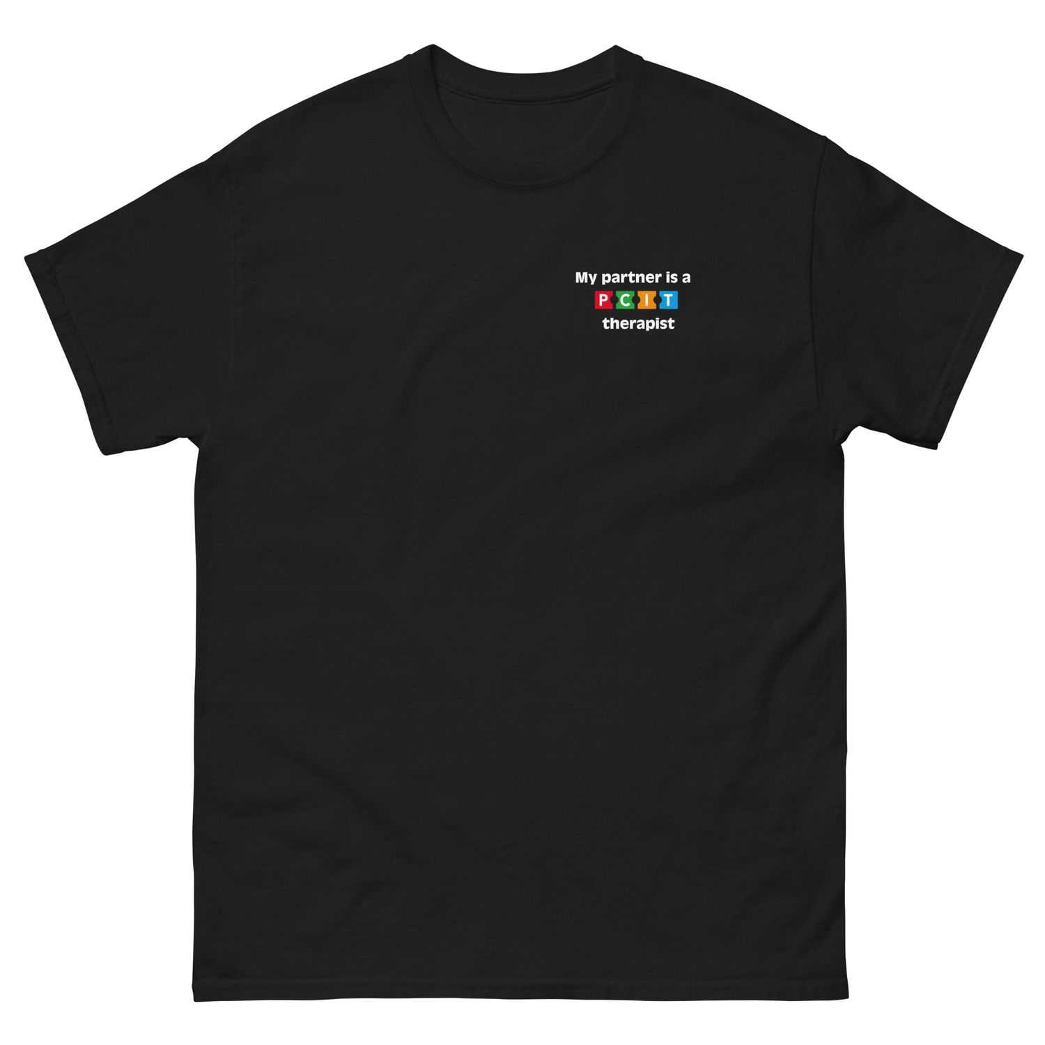 Classic Tee &quot;My partner is a PCIT therapist&quot;