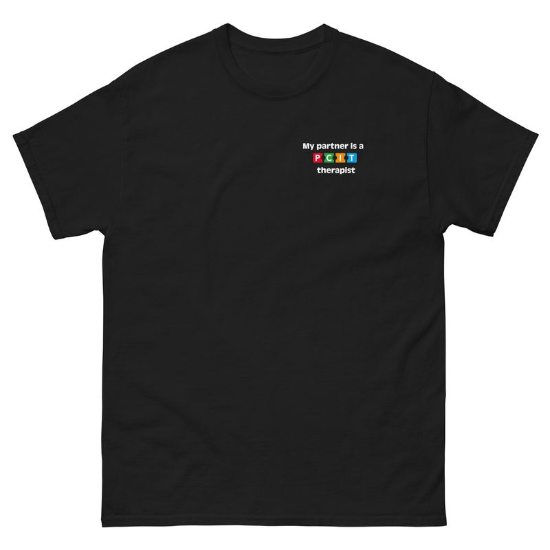 Classic Tee &quot;My partner is a PCIT therapist&quot;