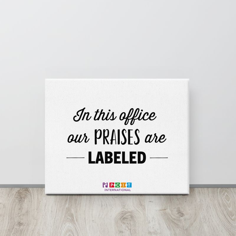 Canvas "In this office our praises are labeled"