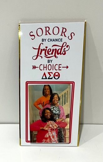 Sorors by Chance Friends by Choice Photo Plaque