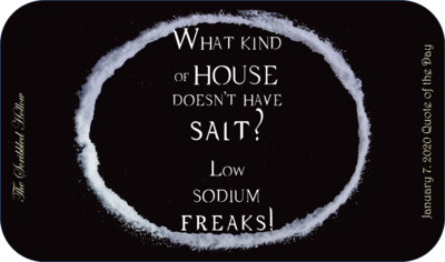 House - Salt - Low Sodium Freaks Magnet - Jan 7th Quote