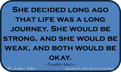 Life was a long journey ... be okay - Jan 16th Quote