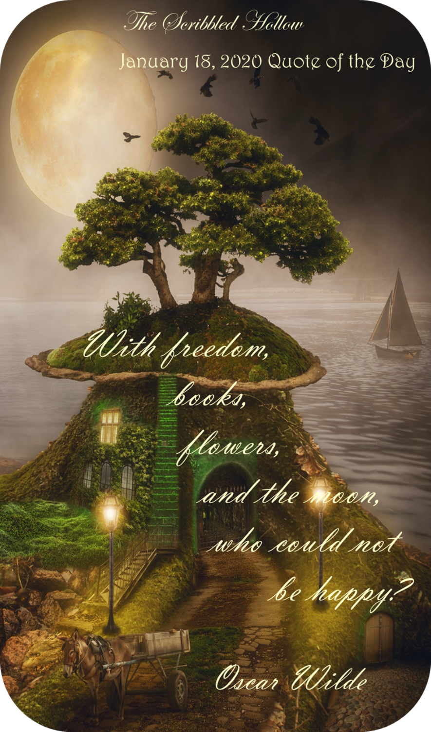 Freedom, books, flowers, moon  - Jan 18th Quote