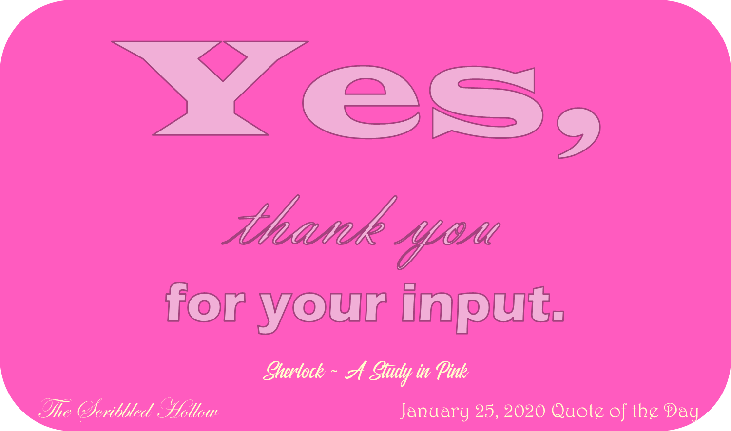 Yes, Thank you for input Magnet - Jan 25th quote