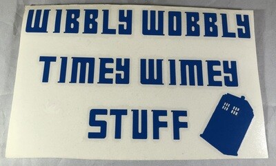 Wibbly Wobbly Timey Wimey Stuff Vinyl Sticker