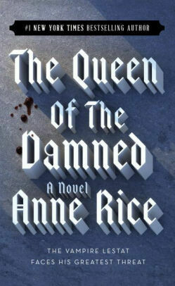 The Queen of the Damned - Vampire Chronicles #3