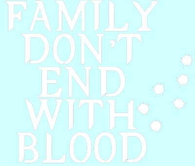 Family Don't End With Blood Vinyl Sticker